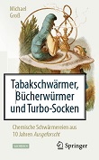 Tabakschwärmer, Bücherwürmer und Turbo-Socken